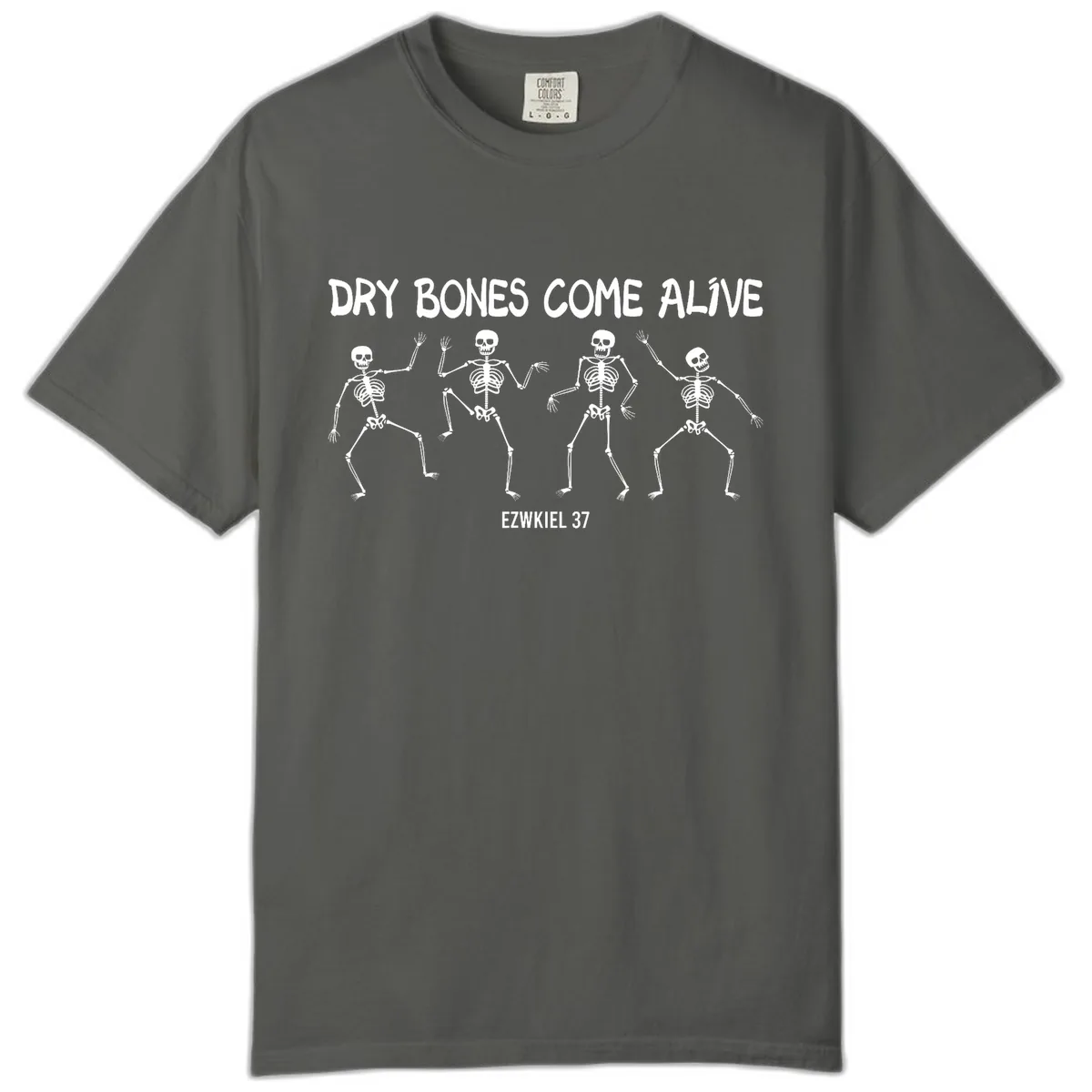 Dry Bones Come Alive Verse Comfort Color in Pepper