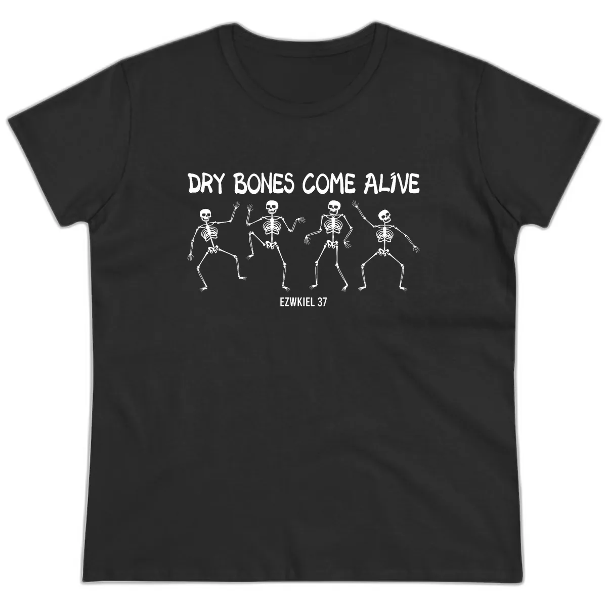 Dry Bones Come Alive Verse Ladies Tee in Black