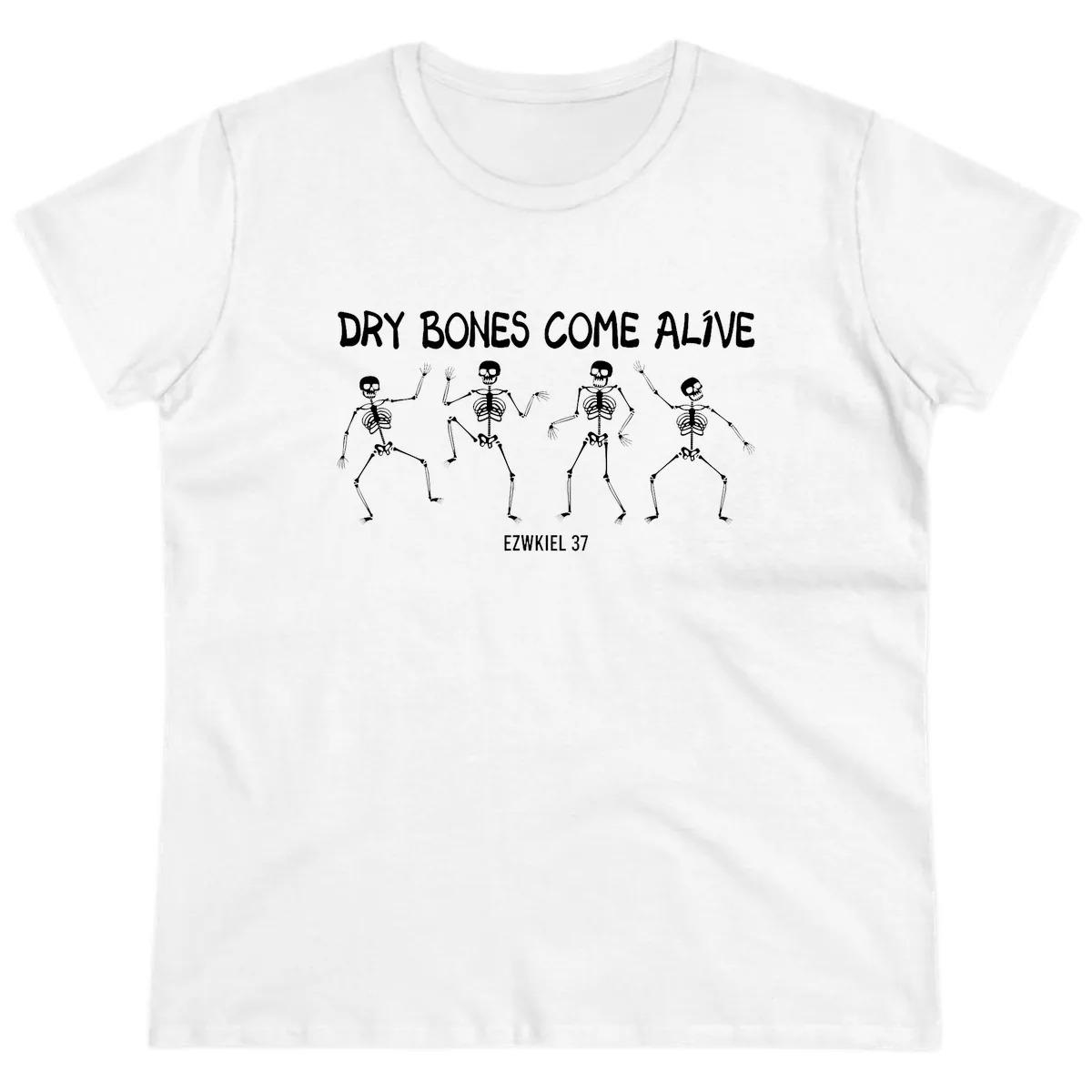 Dry Bones Come Alive Verse Ladies Tee in White