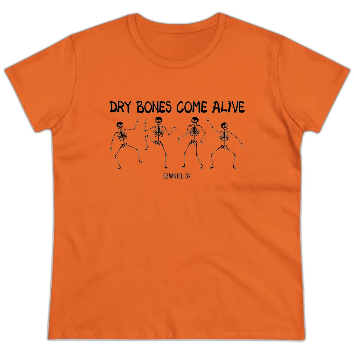 Dry Bones Come Alive Verse Ladies Tee in Orange