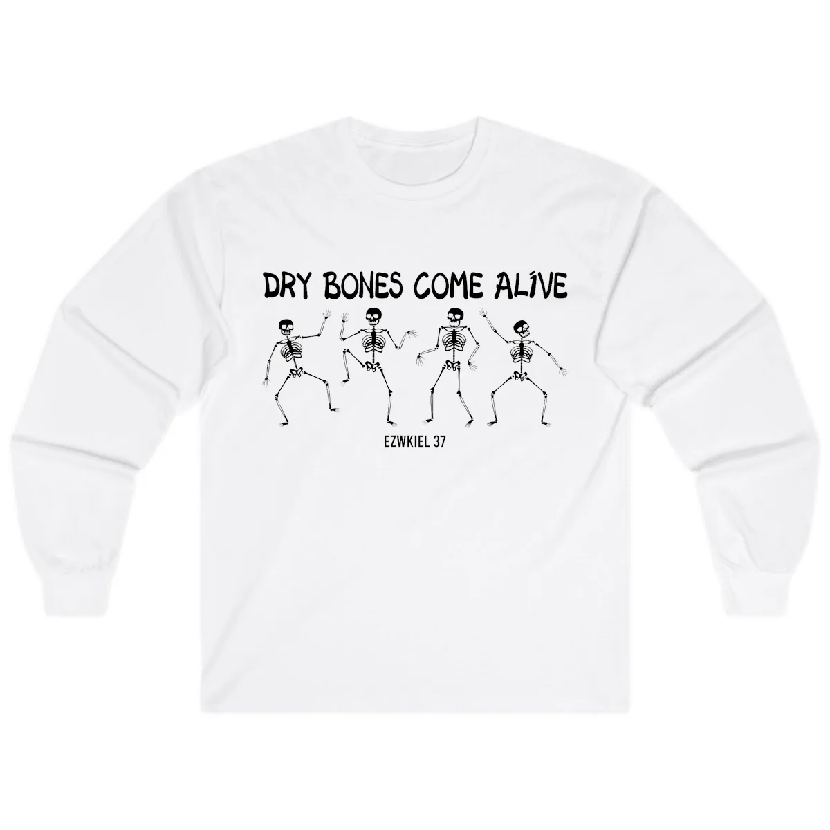 Dry Bones Come Alive Verse Long Sleeve in White