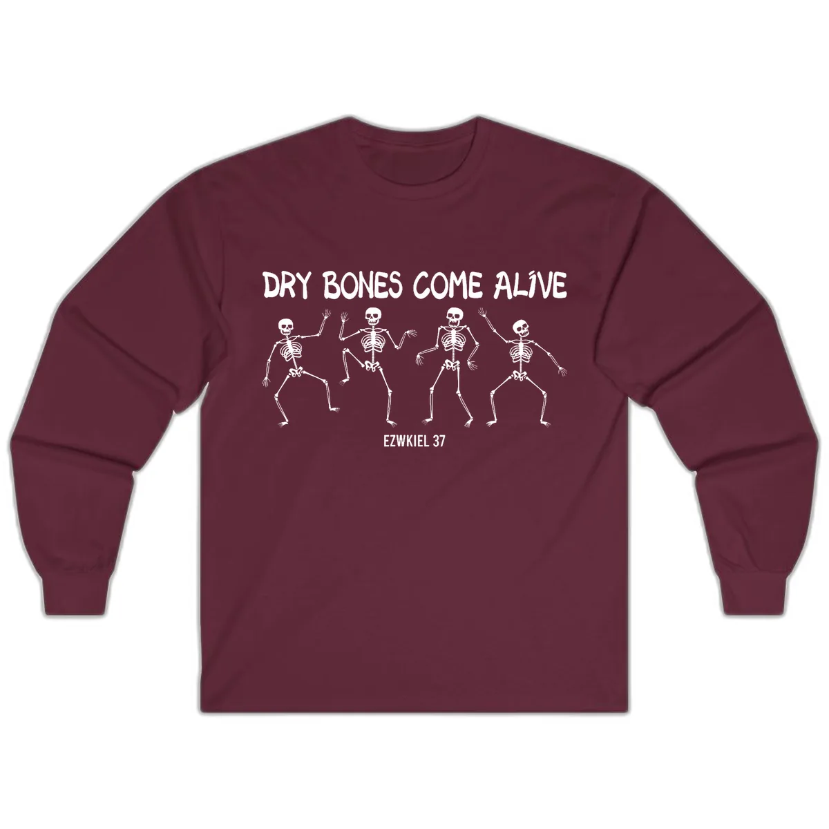Dry Bones Come Alive Verse Long Sleeve in Maroon
