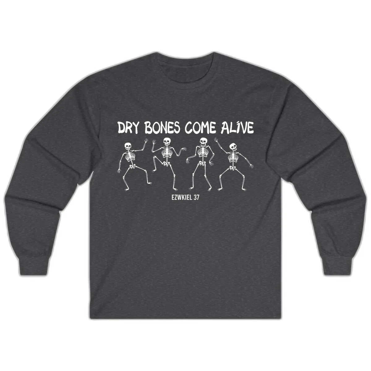 Dry Bones Come Alive Verse Long Sleeve in Dark Heather