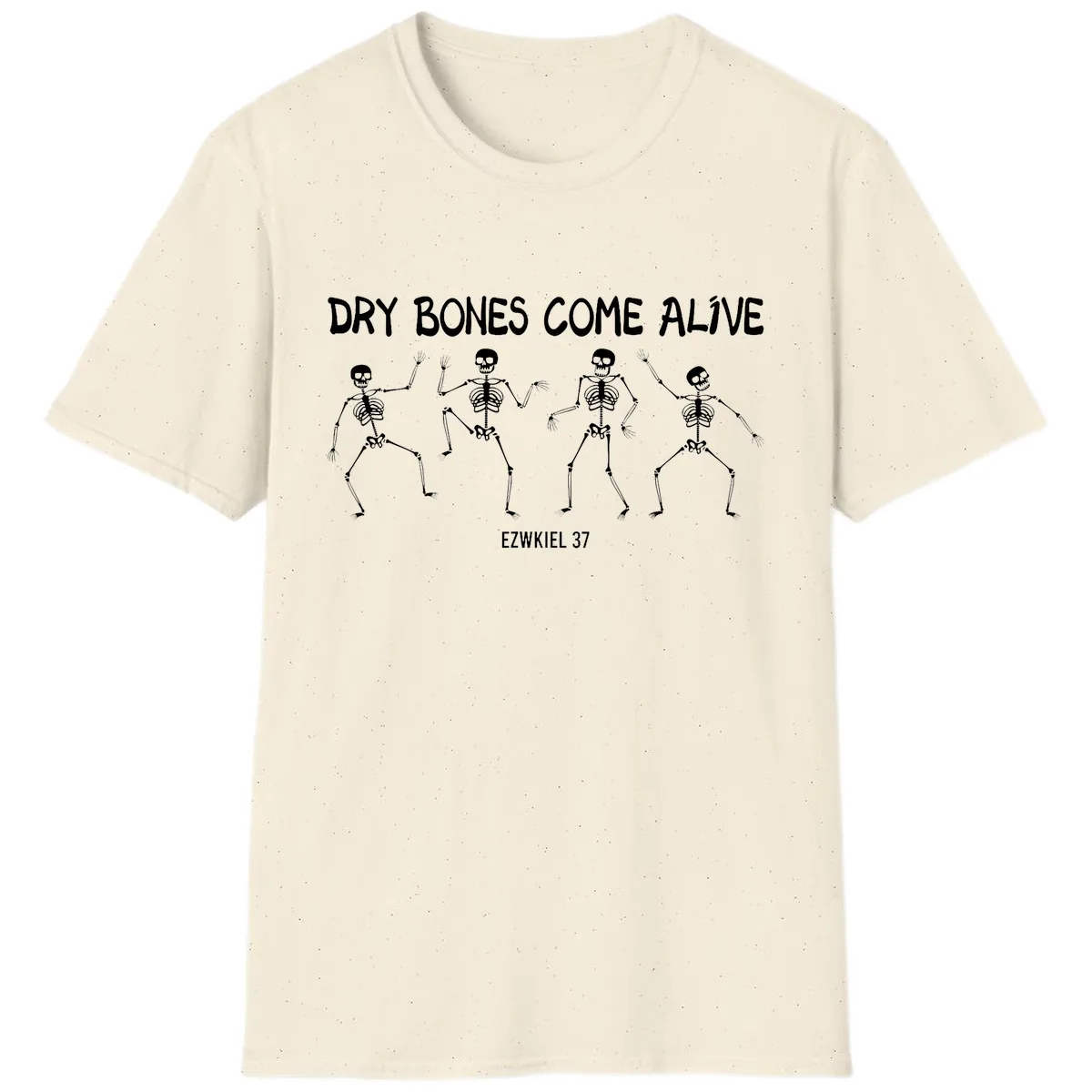 Dry Bones Come Alive Verse T-Shirt in Natural