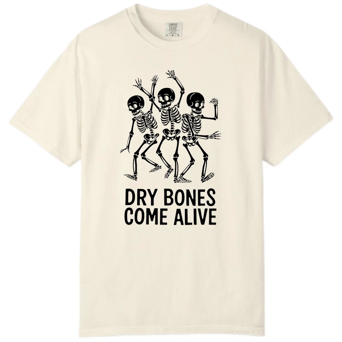 Dry Bones Come Alive Skeletons Comfort Color in Ivory