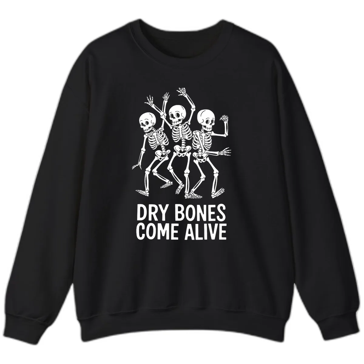 Dry Bones Come Alive Skeletons Sweatshirt in Black