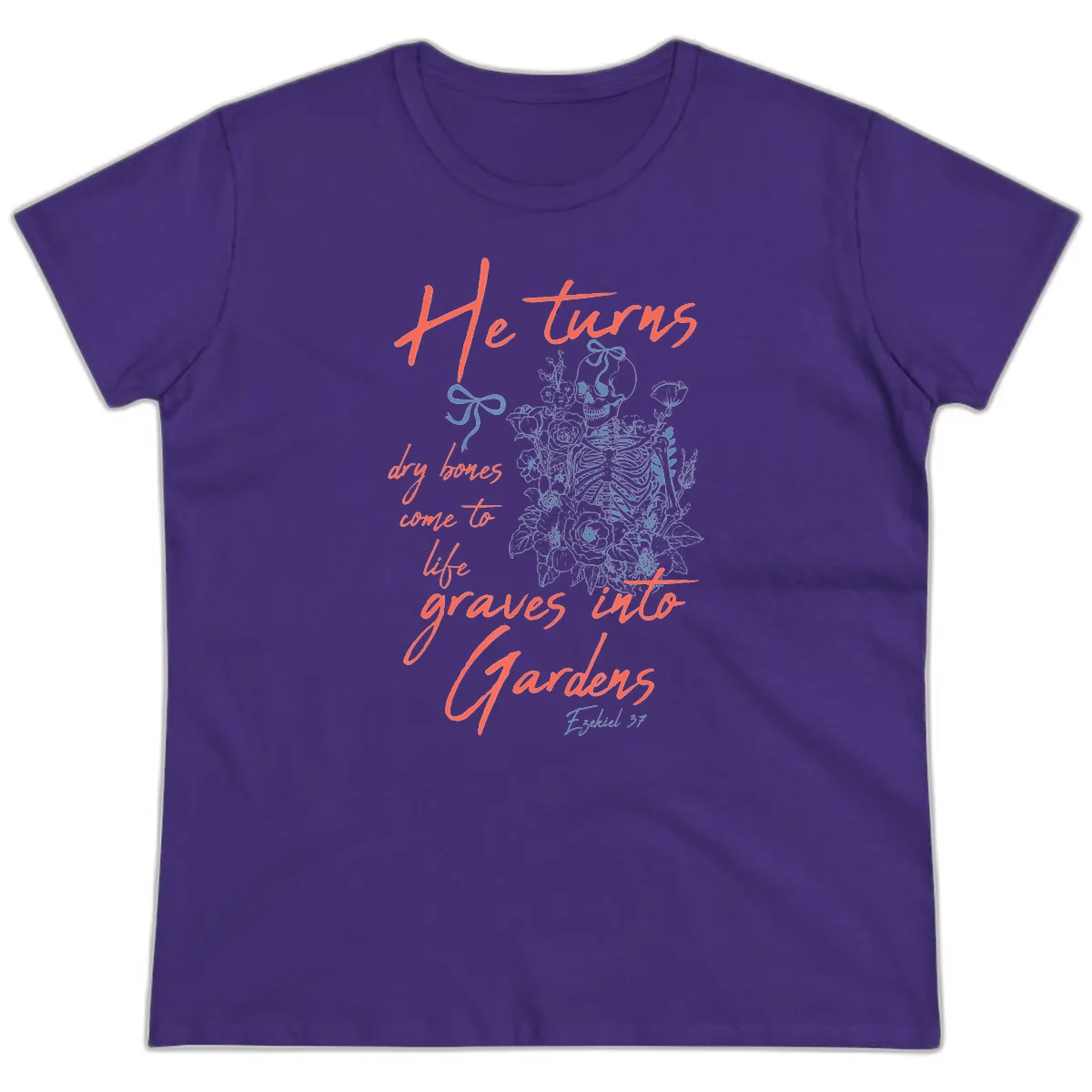 He Turns Graves Into Gardens Skeleton Ladies Tee in Purple