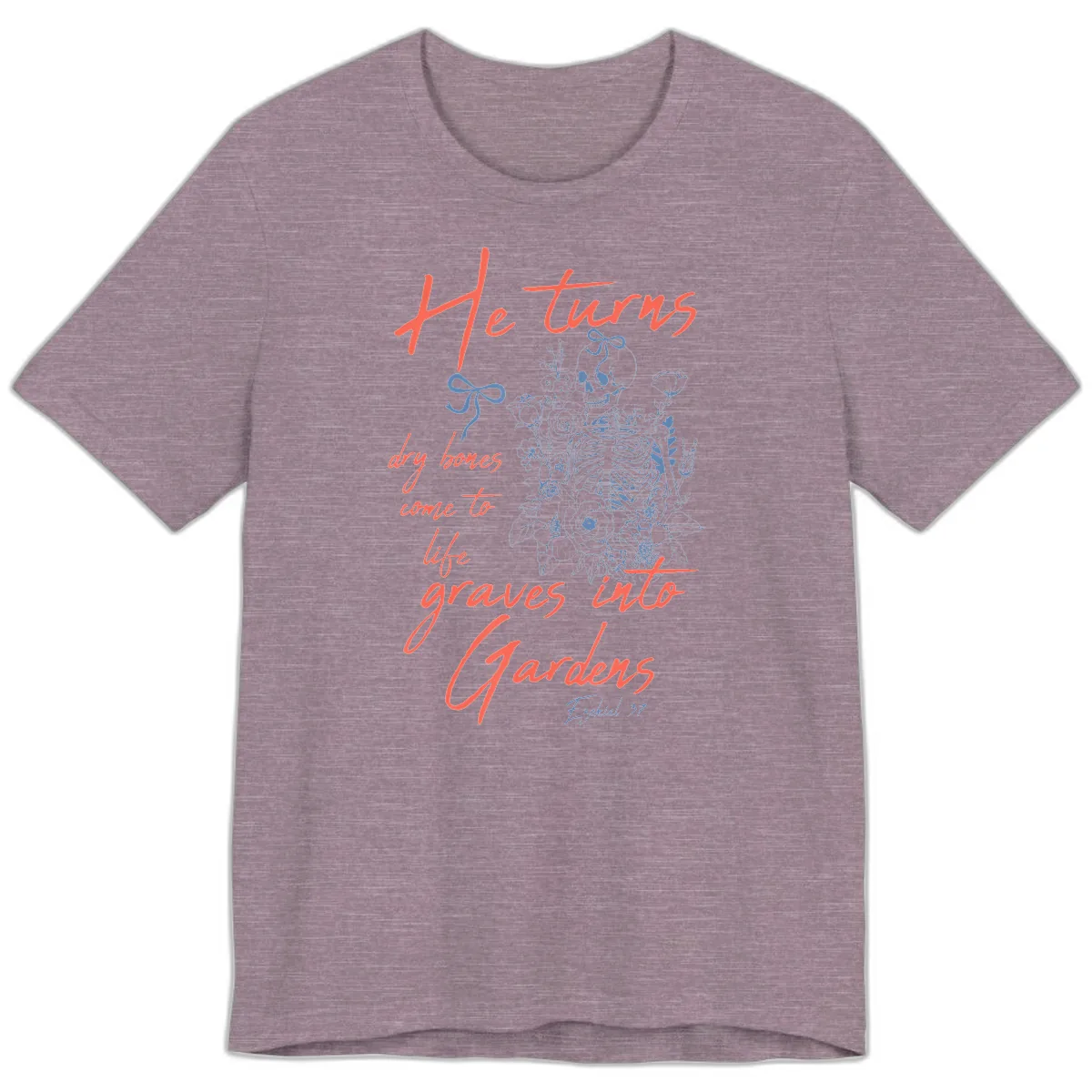 He Turns Graves Into Gardens Skeleton Premium T-Shirt in Heather Purple