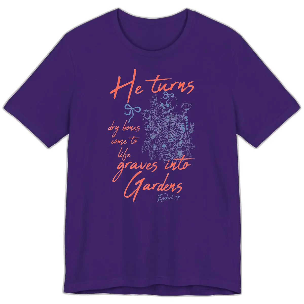 He Turns Graves Into Gardens Skeleton Premium T-Shirt in Team Purple