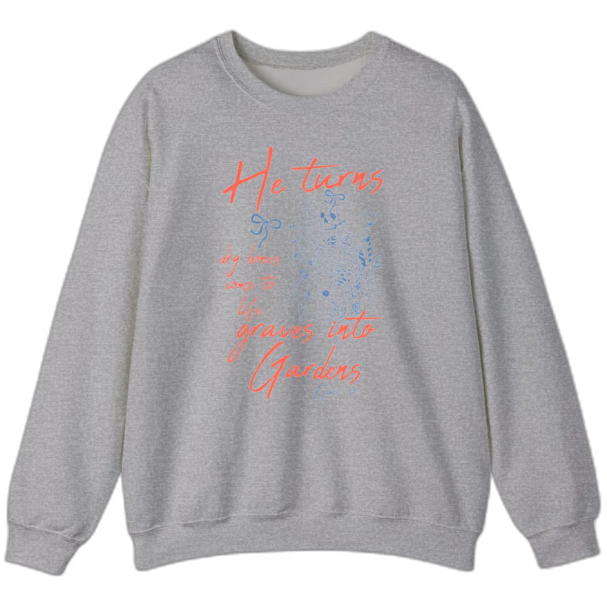 He Turns Graves Into Gardens Skeleton Sweatshirt in Sport Grey