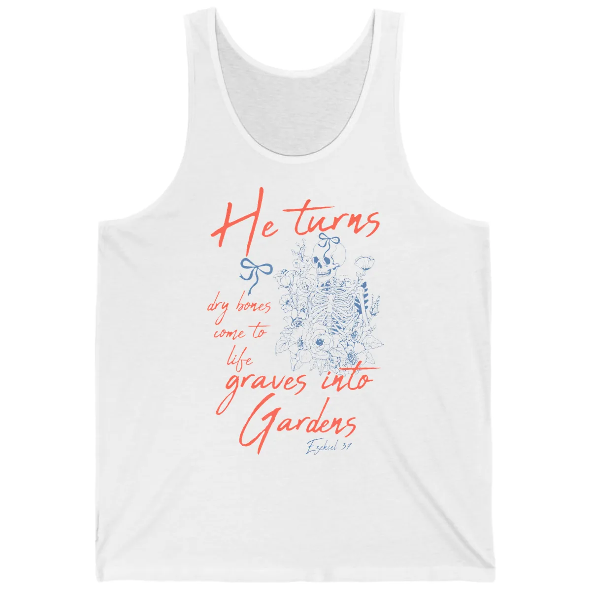 He Turns Graves Into Gardens Skeleton Tank in White