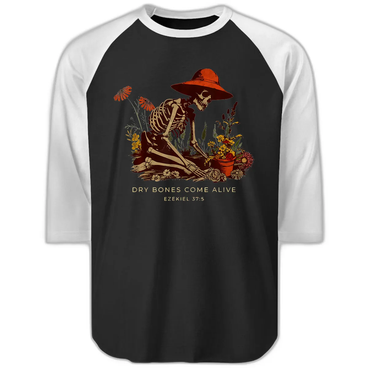 Skeleton Gardener Dry Bones Come Alive Raglan 3/4 in Black White