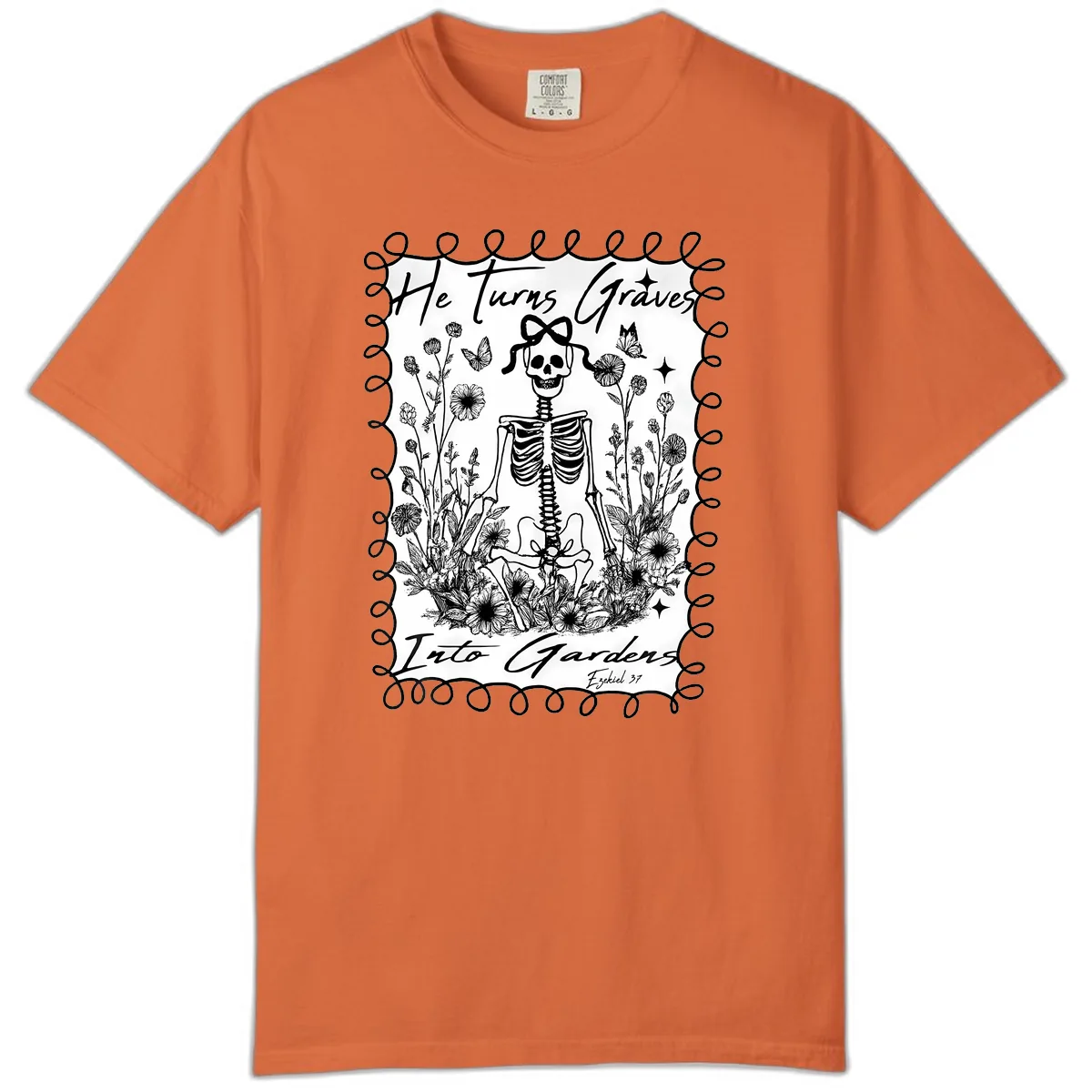 He Turns Graves Into Gardens Comfort Color in Burnt Orange