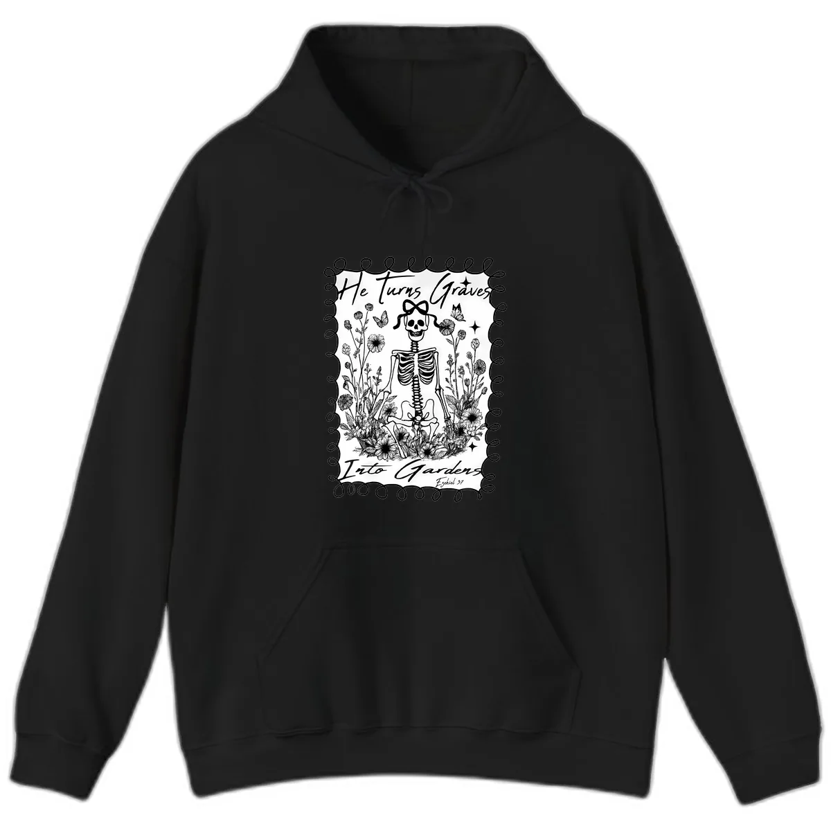 He Turns Graves Into Gardens Hoodie in Black