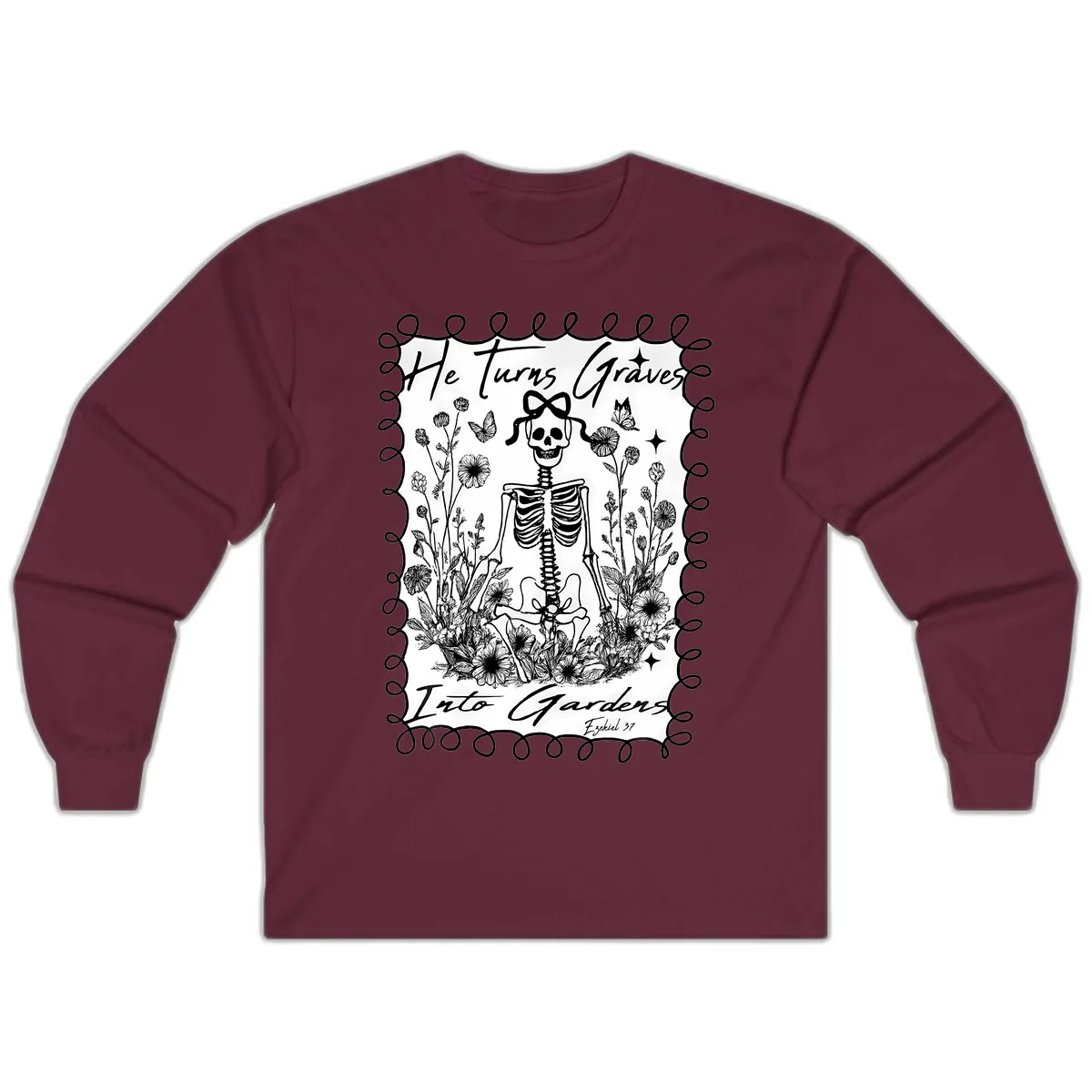 He Turns Graves Into Gardens Long Sleeve in Maroon
