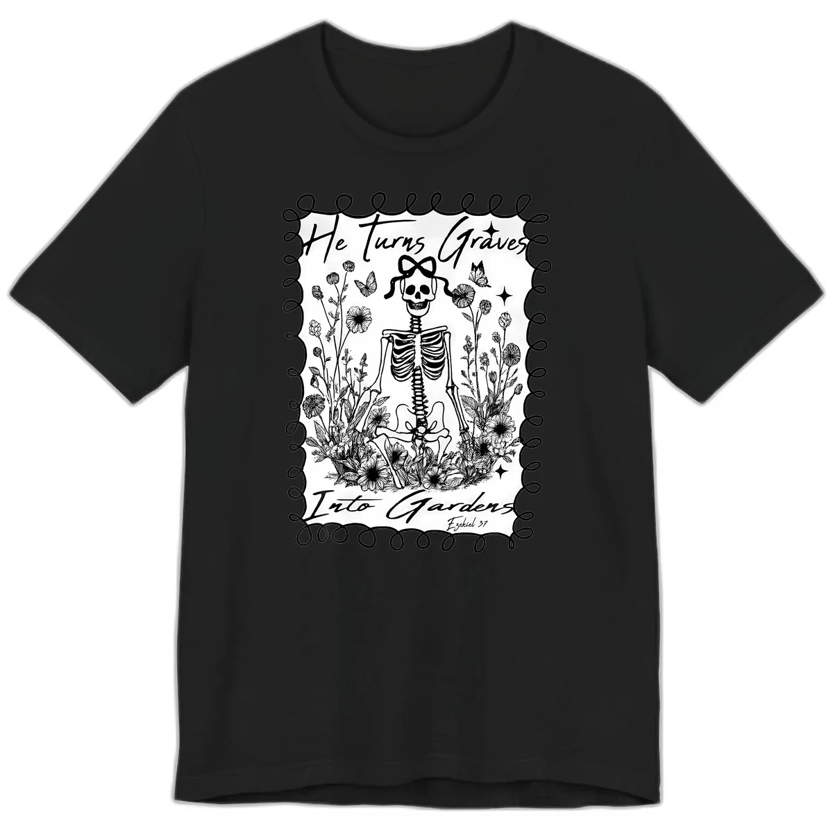 He Turns Graves Into Gardens Premium T-Shirt in Black