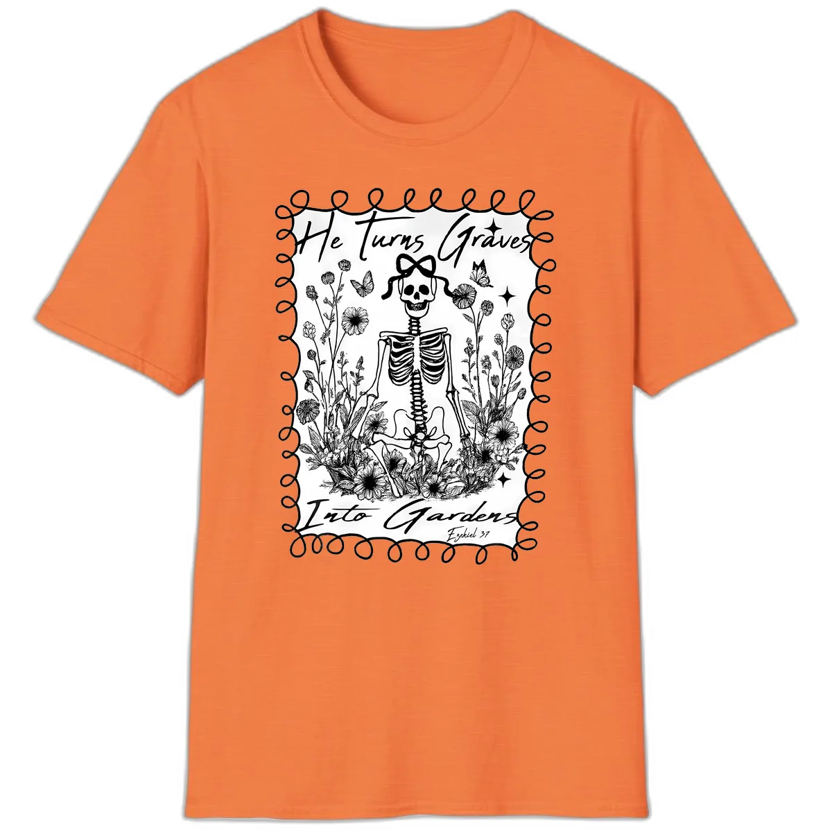 He Turns Graves Into Gardens T-Shirt in Heather Orange