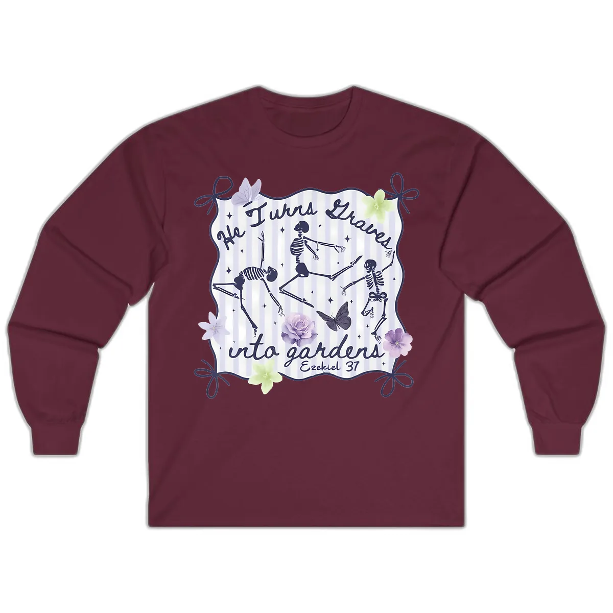 He Turns Graves Into Gardens Long Sleeve in Maroon