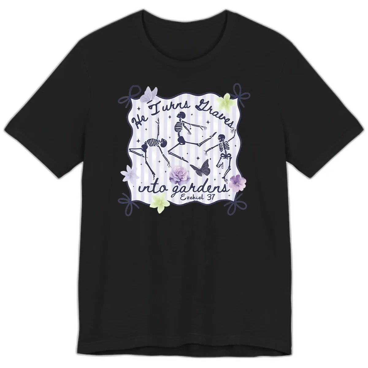 He Turns Graves Into Gardens Premium T-Shirt in Black