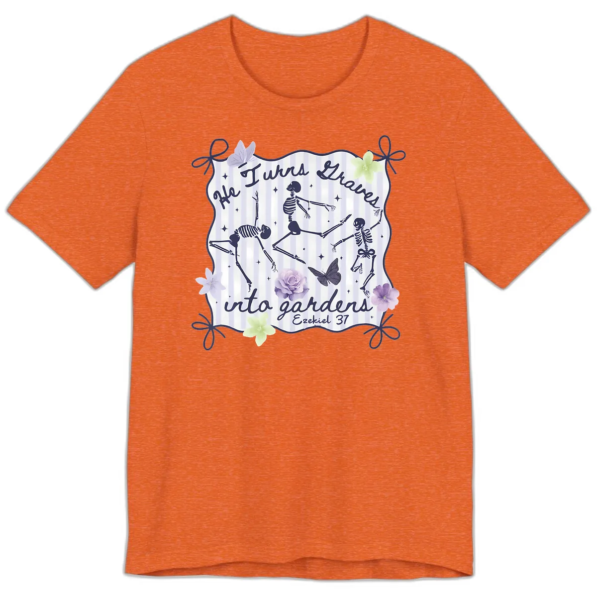 He Turns Graves Into Gardens Premium T-Shirt in Heather Orange