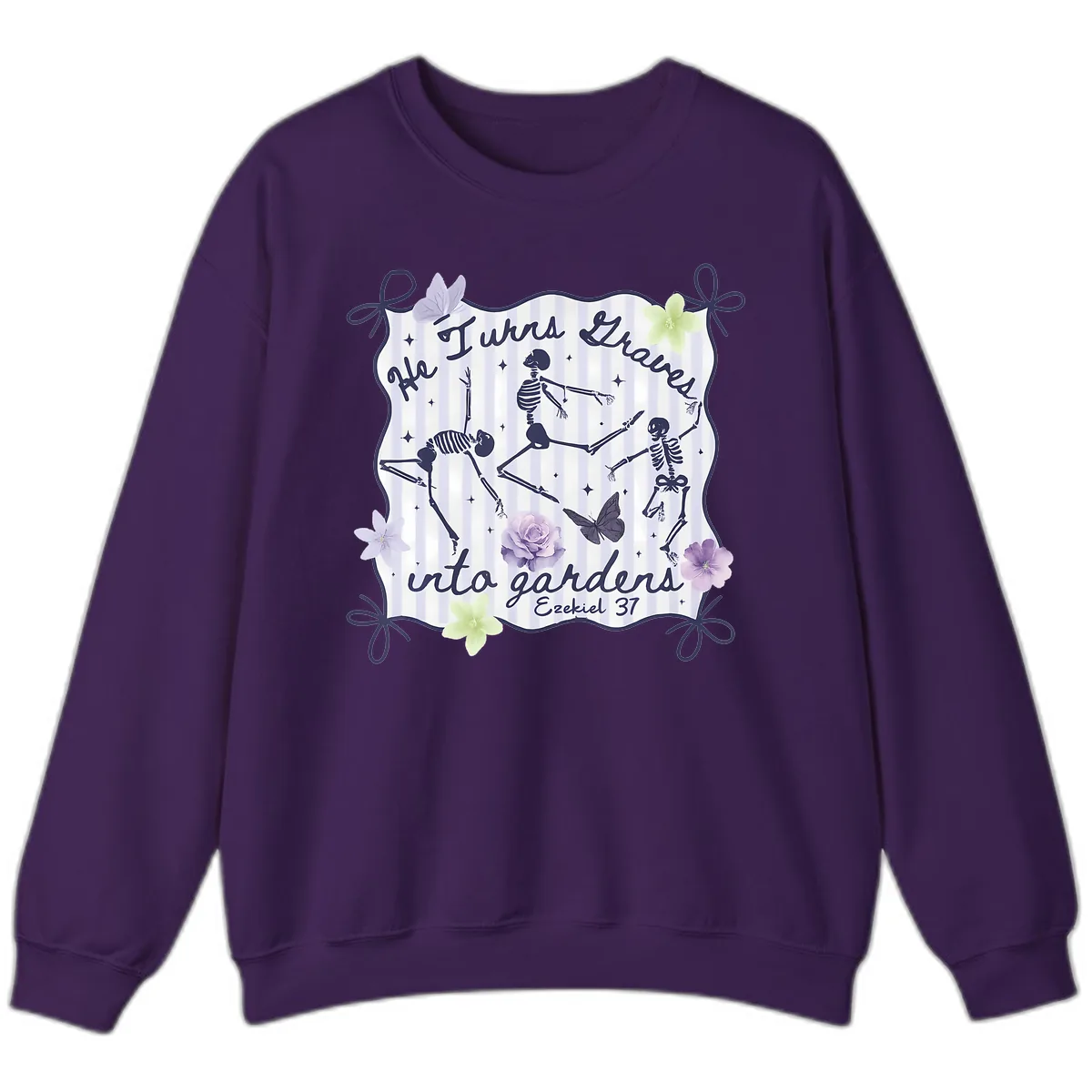 He Turns Graves Into Gardens Sweatshirt in Purple