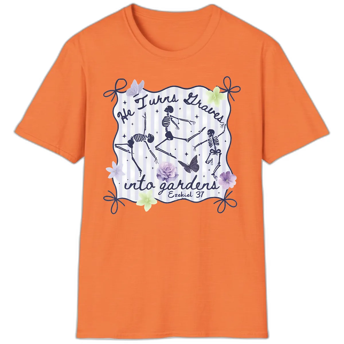 He Turns Graves Into Gardens T-Shirt in Heather Orange
