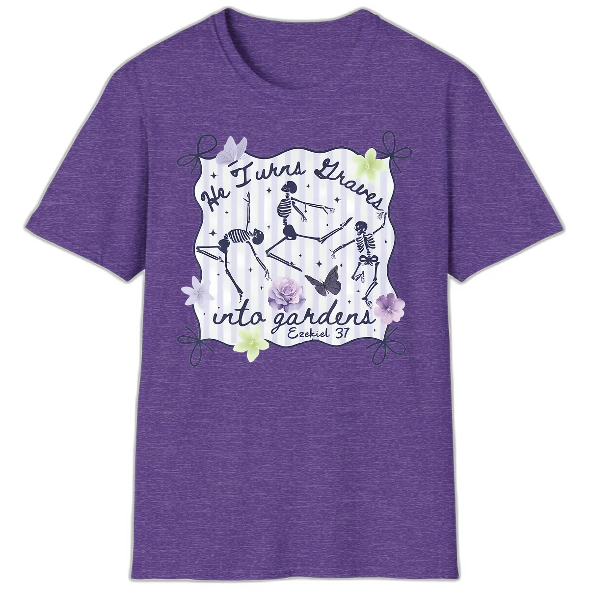 He Turns Graves Into Gardens T-Shirt in Heather Purple