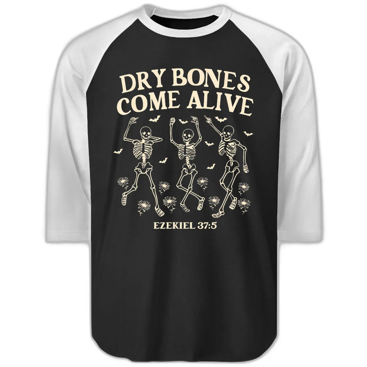 Dry Bones Come Alive Halloween Design Raglan 3/4 in Black White