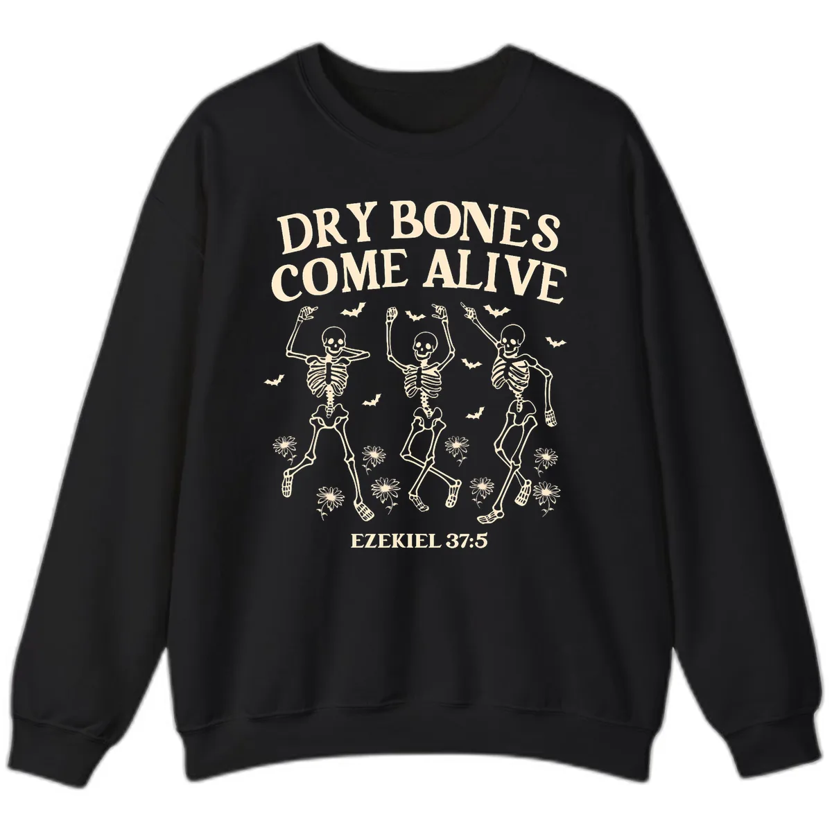 Dry Bones Come Alive Halloween Design Sweatshirt in Black