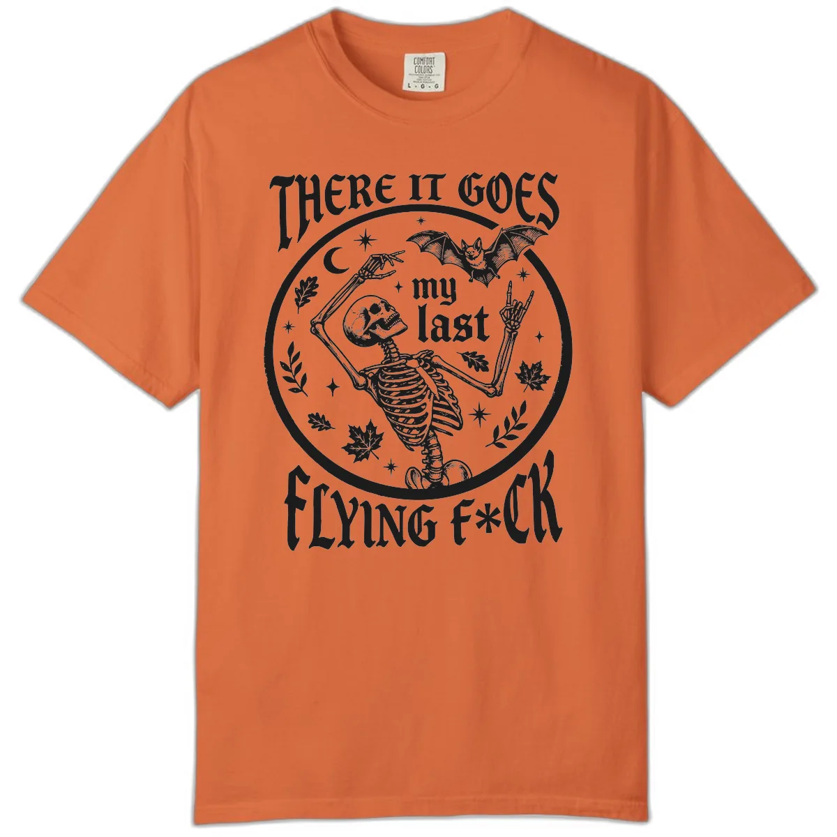 There It Goes My Last Flying Fuck Comfort Color in Burnt Orange