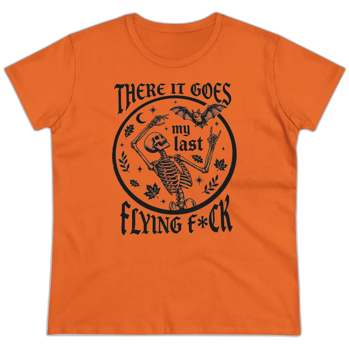 There It Goes My Last Flying Fuck Ladies Tee in Orange