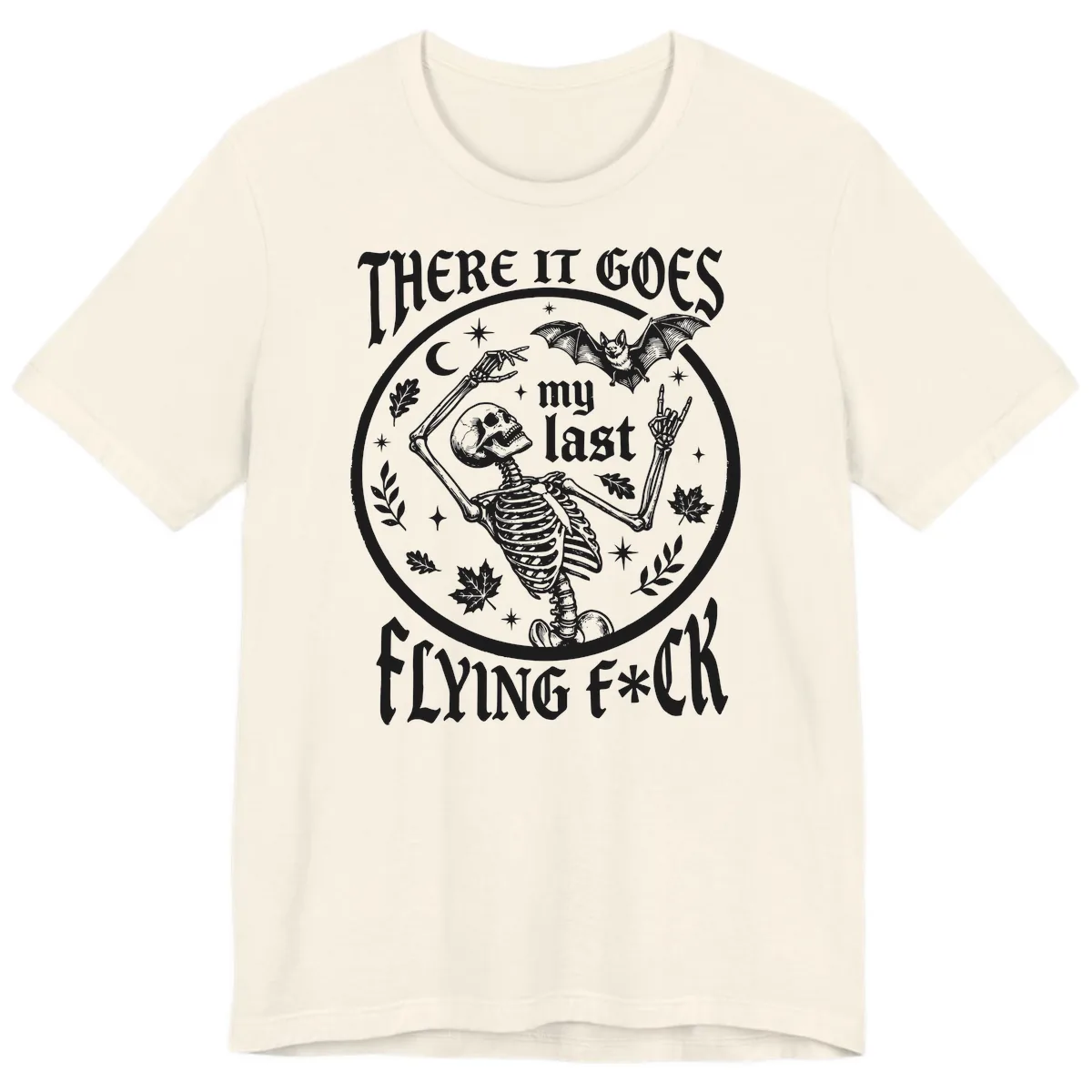 There It Goes My Last Flying Fuck Premium T-Shirt in Natural