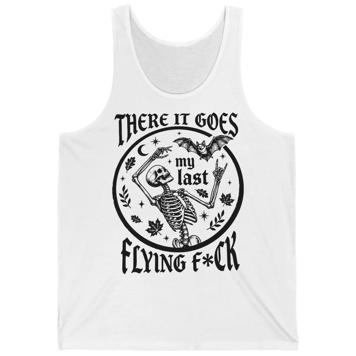 There It Goes My Last Flying Fuck Tank in White