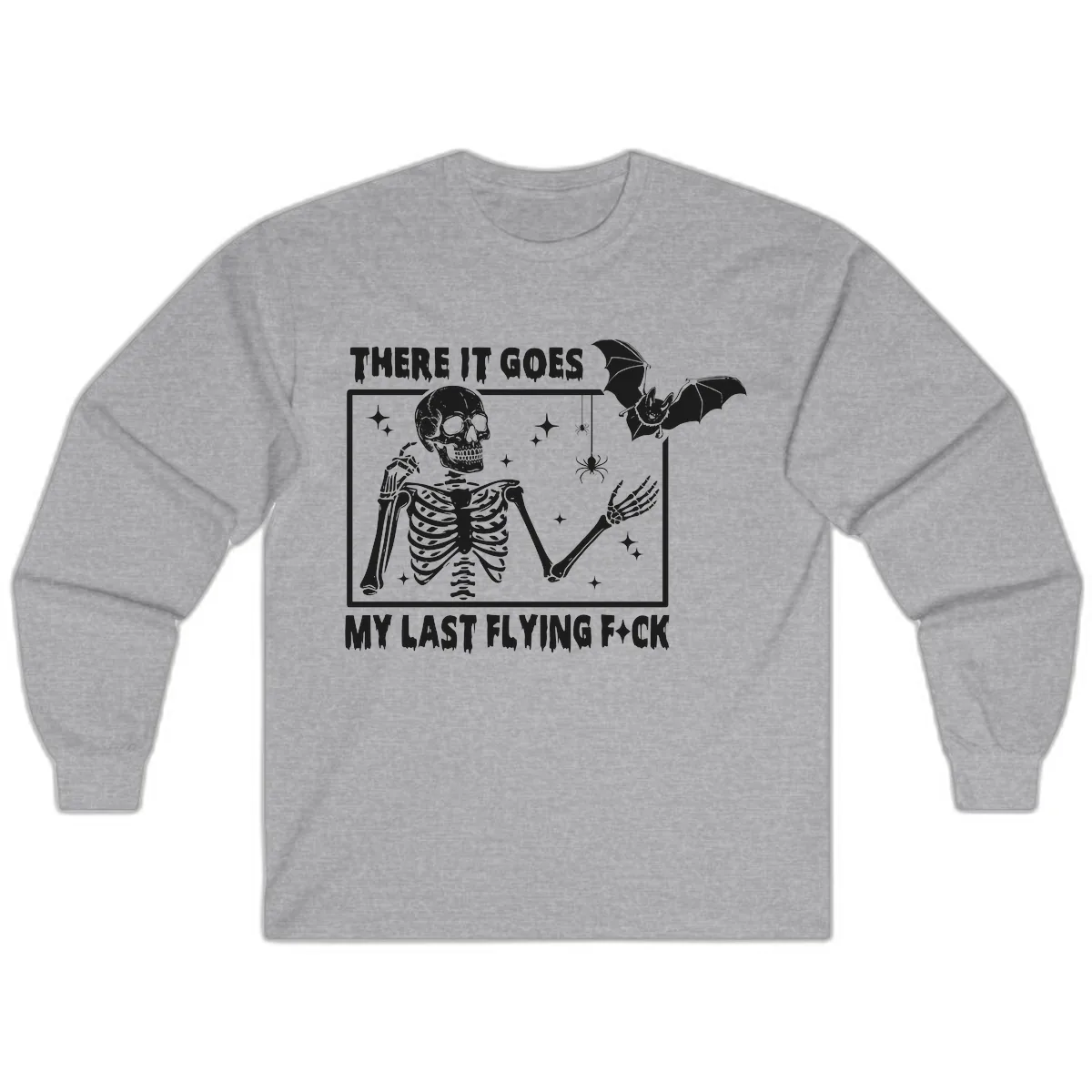 There It Goes My Last Flying F\*ck Long Sleeve in Sport Grey