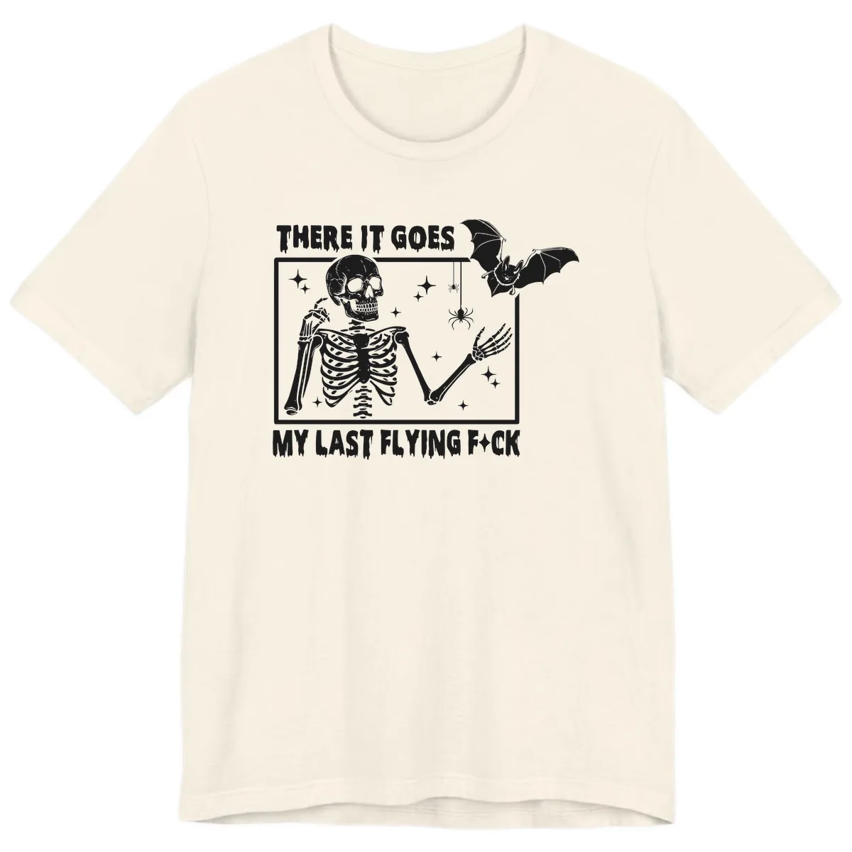There It Goes My Last Flying F\*ck Premium T-Shirt in Natural
