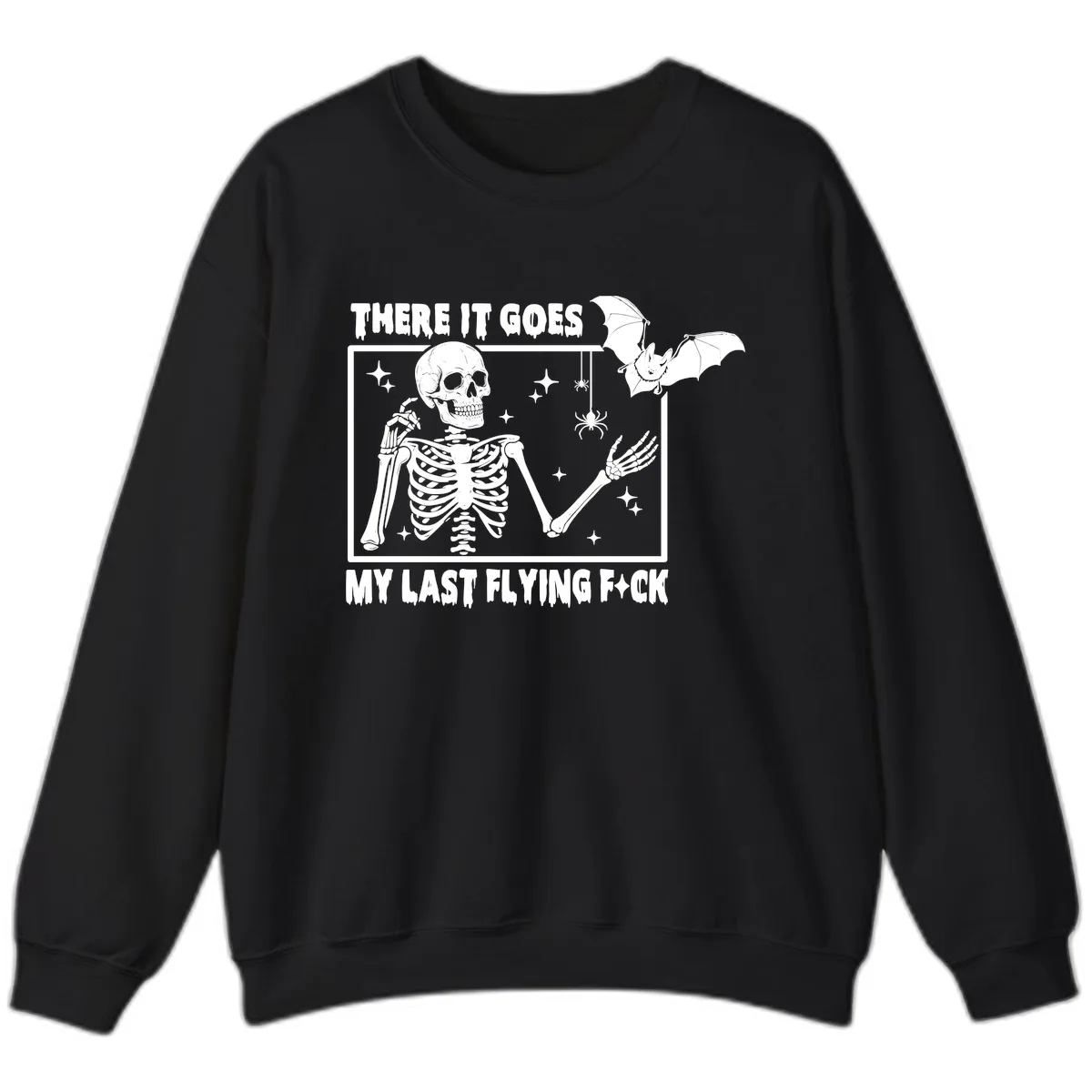 There It Goes My Last Flying F\*ck Sweatshirt in Black
