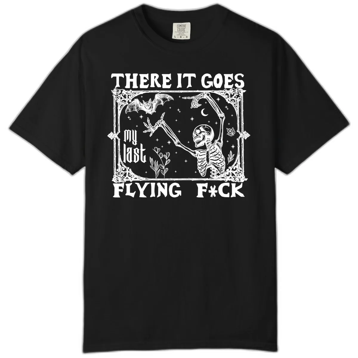There It Goes My Last Flying Fck Comfort Color in Black