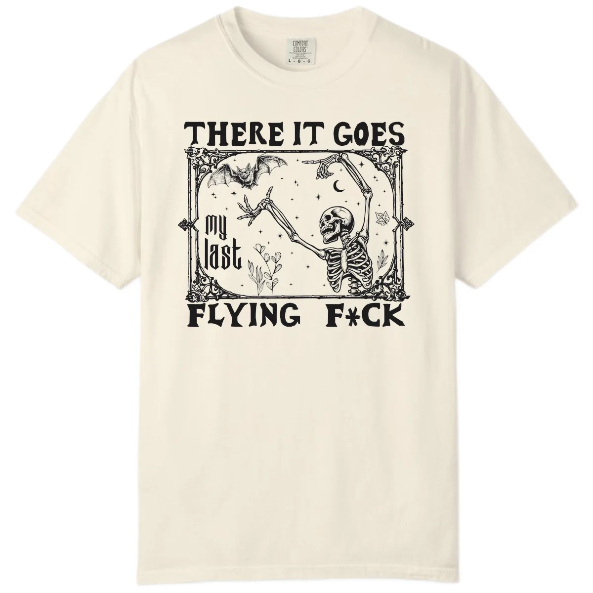 There It Goes My Last Flying Fck Comfort Color in Ivory