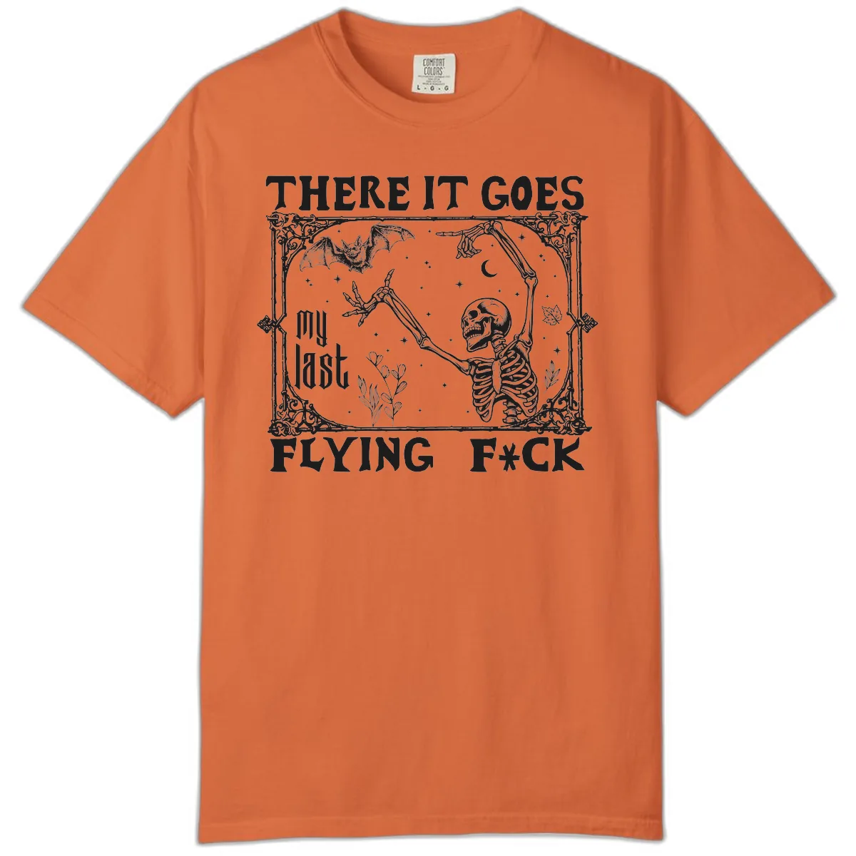 There It Goes My Last Flying Fck Comfort Color in Burnt Orange