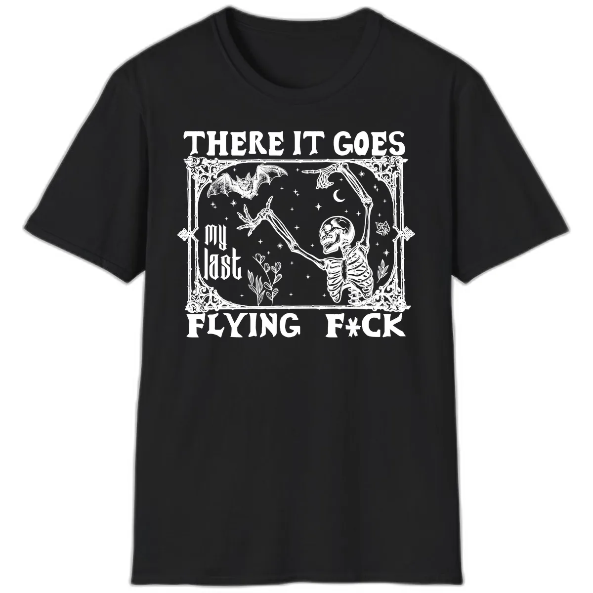 There It Goes My Last Flying Fck T-Shirt in Black