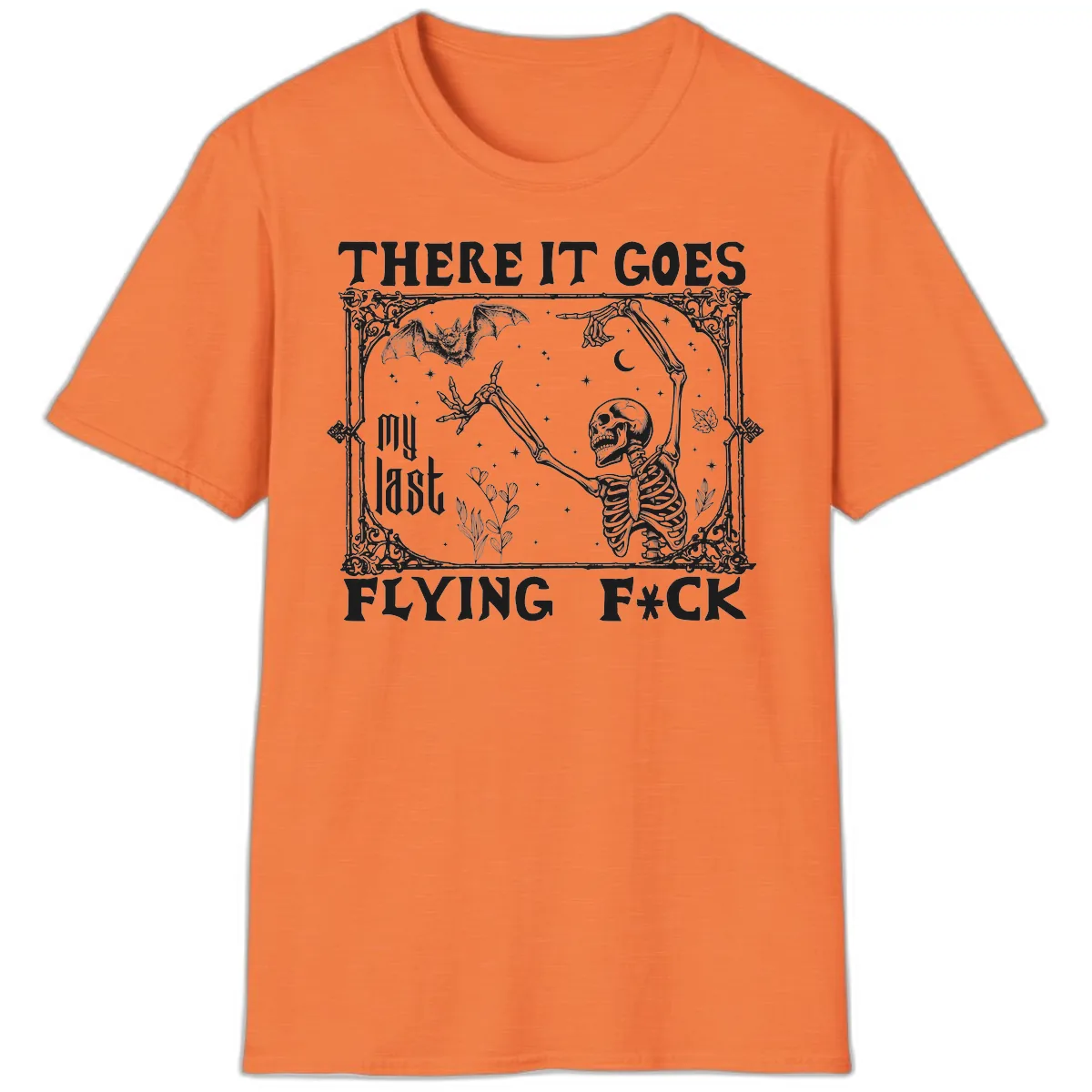 There It Goes My Last Flying Fck T-Shirt in Heather Orange