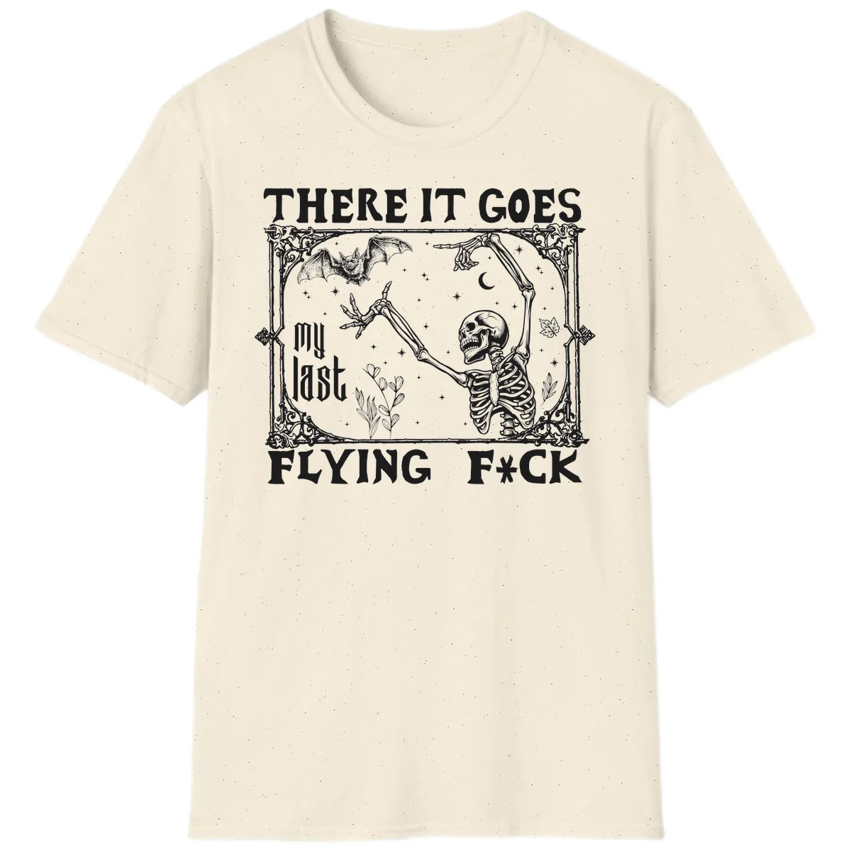 There It Goes My Last Flying Fck T-Shirt in Natural