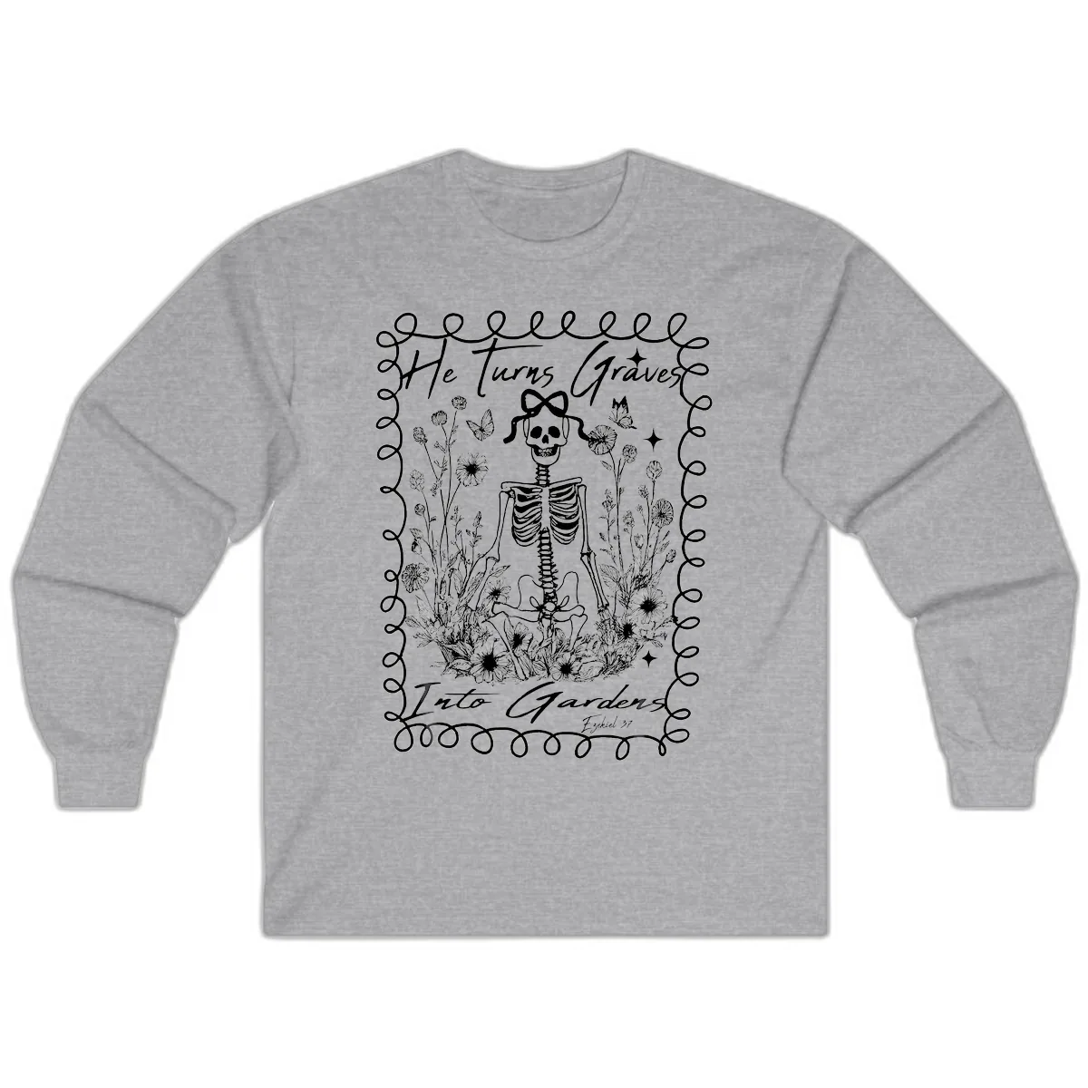 He Turns Graves Into Gardens Design Long Sleeve in Sport Grey