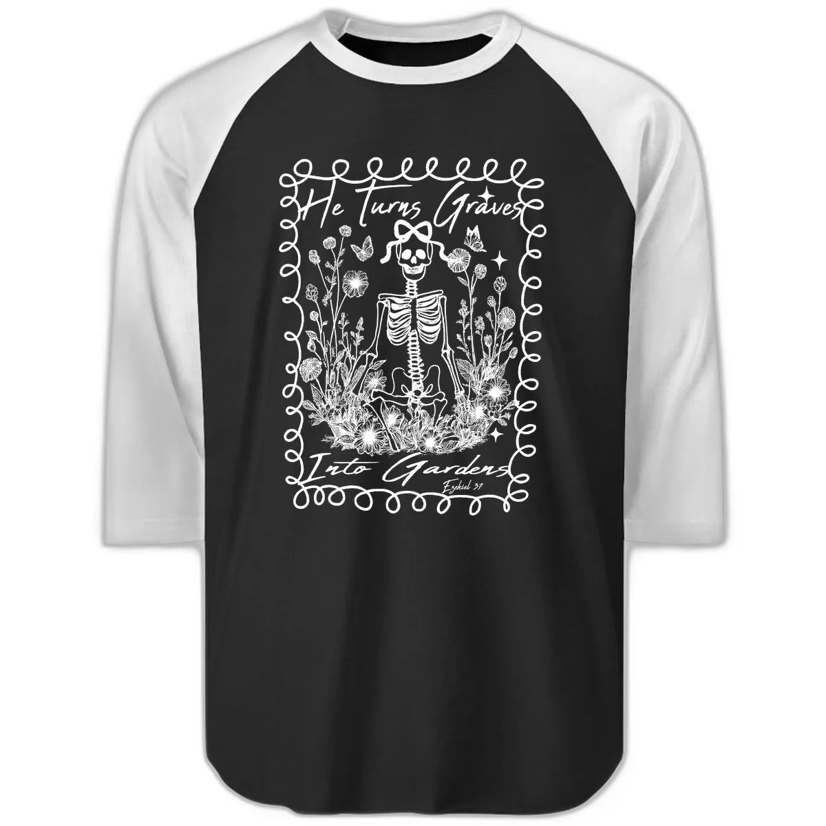 He Turns Graves Into Gardens Design Raglan 3/4 in Black White