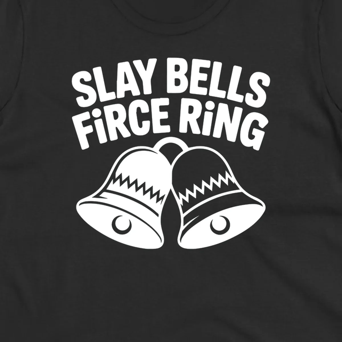 Slay Bells Fierce Ring graphic design with two bells.