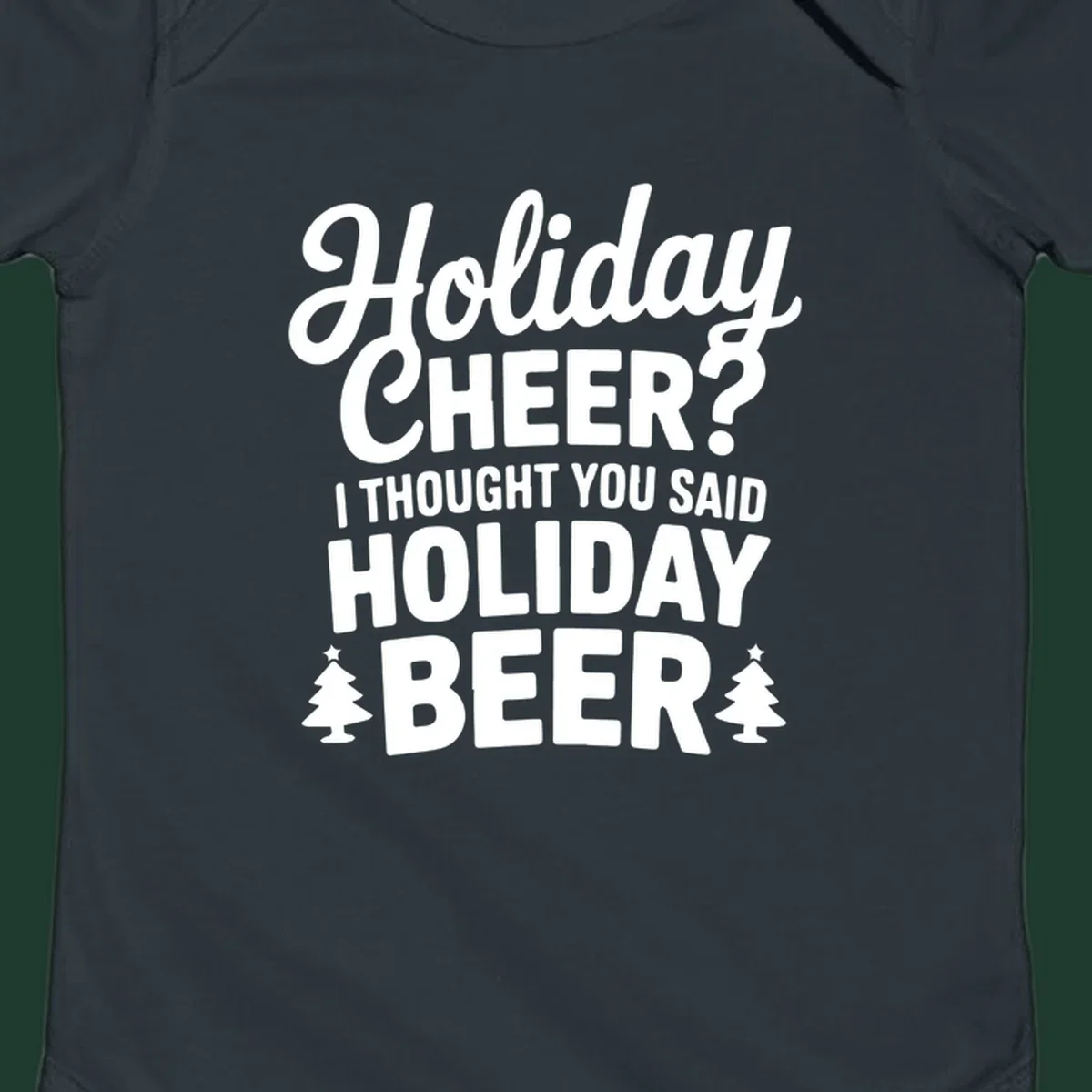 Holiday Beer pun graphic t-shirt design with playful text and Christmas tree icons.