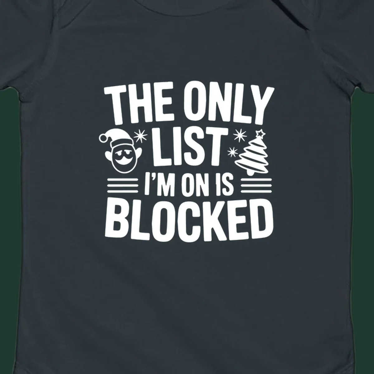 The Only List I'm On Is Blocked christmas elf and tree graphic tee