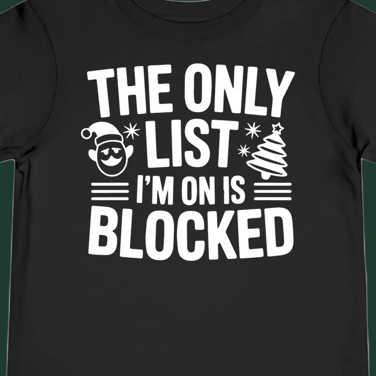 The Only List I'm On Is Blocked christmas elf and tree graphic tee