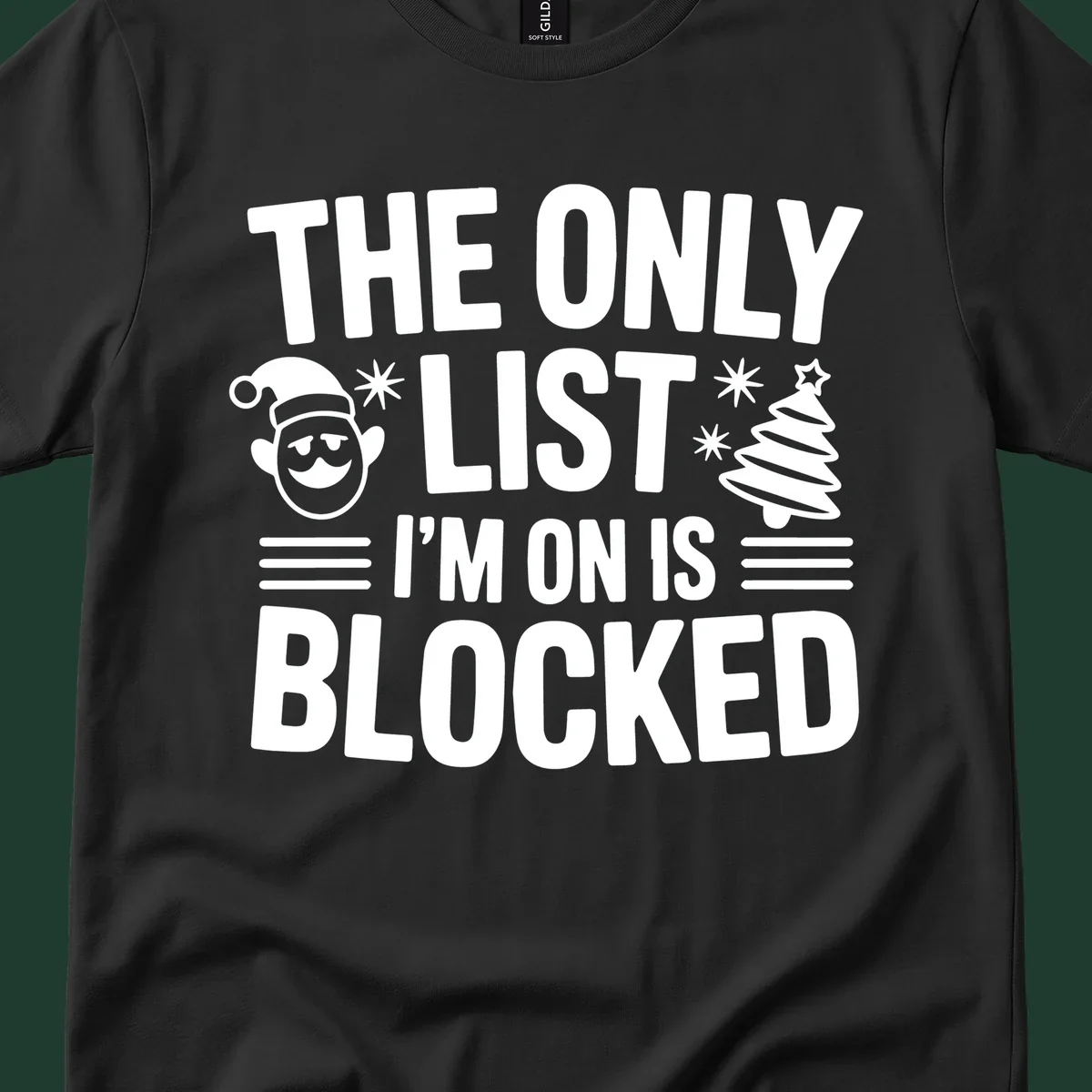 The Only List I'm On Is Blocked christmas elf and tree graphic tee