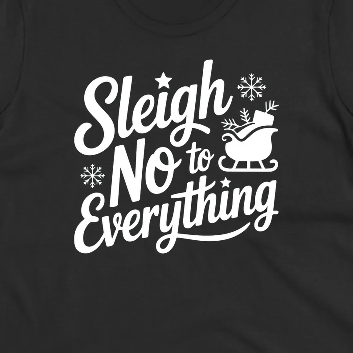 Sleigh No to Everything graphic design with snowflakes and a sleigh.